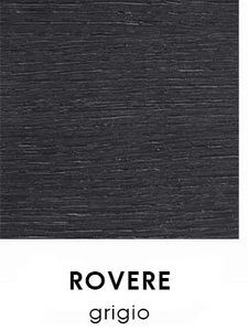 Rovere Grigio [+€22,00]